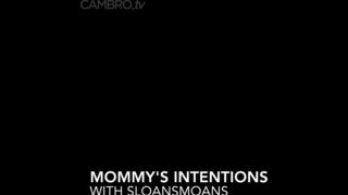 Sloansmoans - mommy's intentions